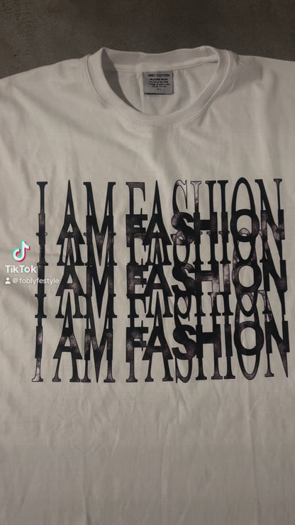 I AM FASHION T SHIRT